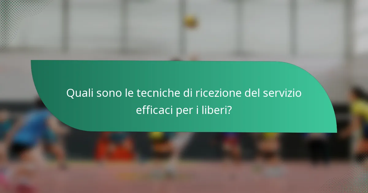 Quali sono le tecniche di ricezione del servizio efficaci per i liberi?