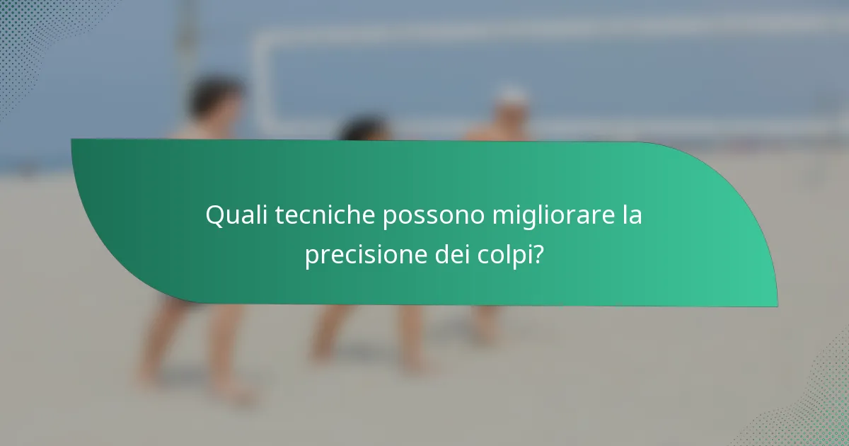 Quali tecniche possono migliorare la precisione dei colpi?
